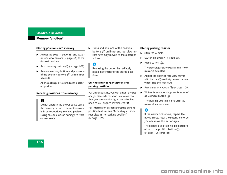 MERCEDES-BENZ ML350 2005 W163 Owners Manual 106 Controls in detailMemory function*Storing positions into memory
Adjust the seat (
page 38) and exteri-
or rear view mirrors (page 41) to the 
desired position.

Push memory button2 (
page 105
