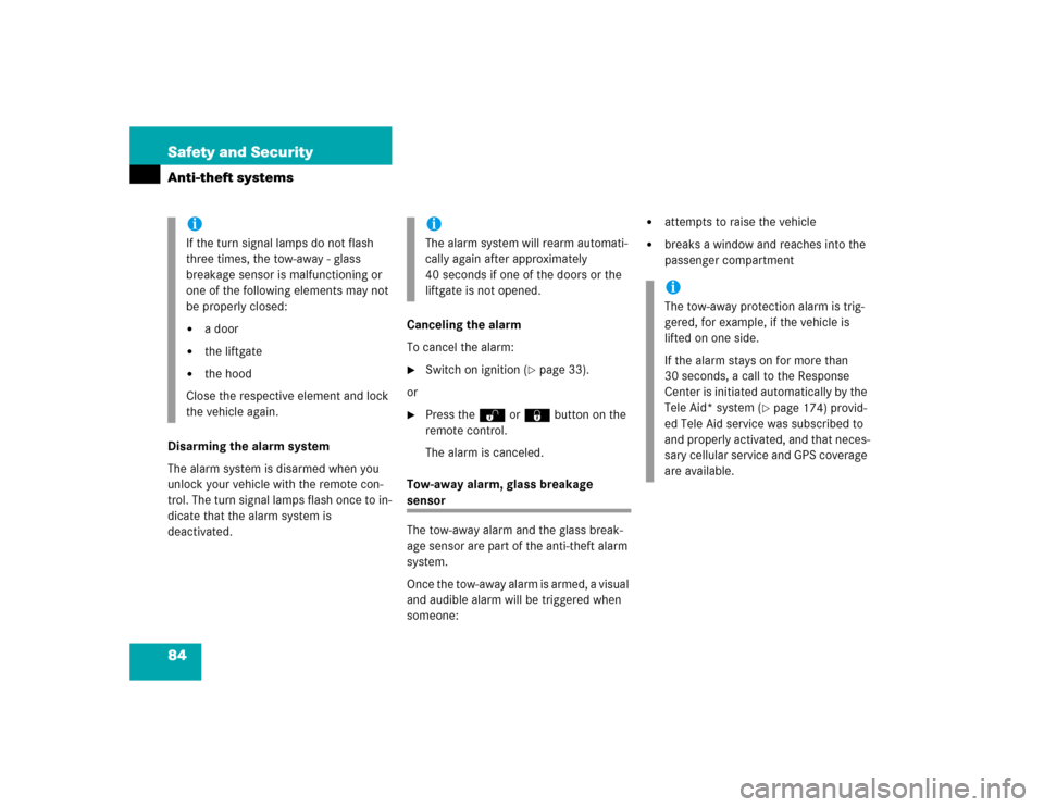 MERCEDES-BENZ ML350 2005 W163 Owners Manual 84 Safety and SecurityAnti-theft systemsDisarming the alarm system
The alarm system is disarmed when you 
unlock your vehicle with the remote con-
trol. The turn signal lamps flash once to in-
dicate 