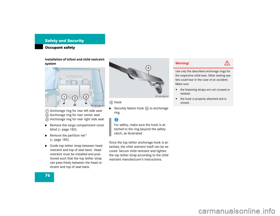 MERCEDES-BENZ G55AMG 2005 W463 Manual PDF 76 Safety and SecurityOccupant safetyInstallation of infant and child restraint 
system
1Anchorage ring for rear left side seat
2Anchorage ring for rear center seat
3Anchorage ring for rear right side