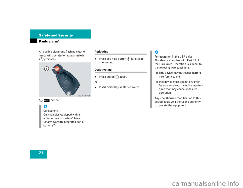 MERCEDES-BENZ C WAGON 2005 S203 Manual PDF 78 Safety and SecurityPanic alarm*An audible alarm and flashing exterior 
lamps will operate for approximately 
21/2minutes.
1Â button
Activating
Press and hold button1 for at least 
one second. 
De