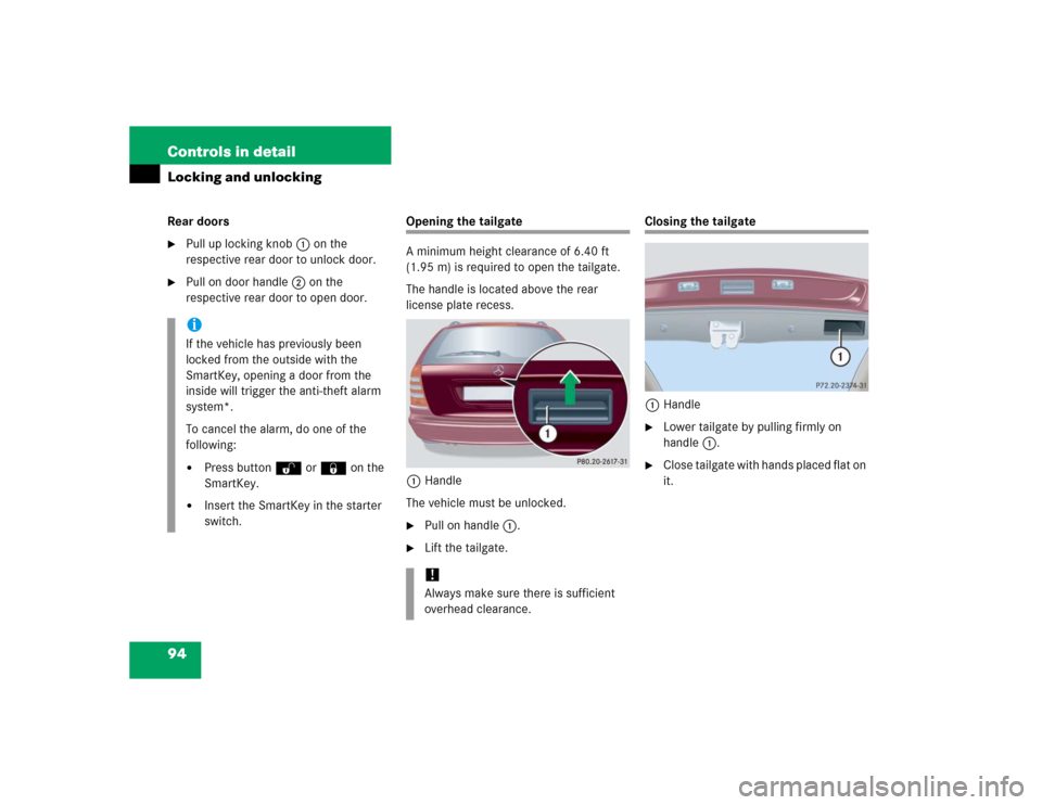 MERCEDES-BENZ C WAGON 2005 S203 Owners Manual 94 Controls in detailLocking and unlockingRear doors
Pull up locking knob1 on the 
respective rear door to unlock door.

Pull on door handle2 on the 
respective rear door to open door.
Opening the t