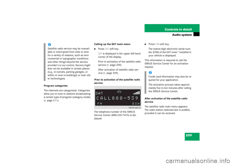 MERCEDES-BENZ C COUPE 2005 CL203 Owners Manual 209 Controls in detail
Audio system
Program categories
The channels are categorized. Categories 
allow you to tune to stations broadcasting 
a certain type of program (category mode) 
(page 211).Call