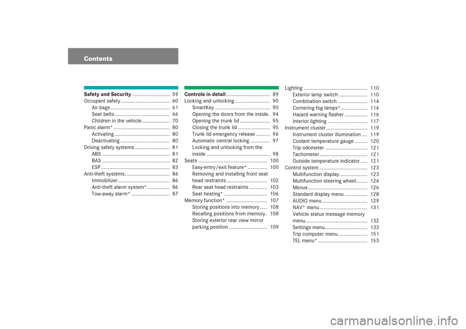 MERCEDES-BENZ C COUPE 2005 CL203 Owners Manual ContentsSafety and Security...........................  59
Occupant safety...................................  60
Air bags ..........................................  61
Seat belts ...................