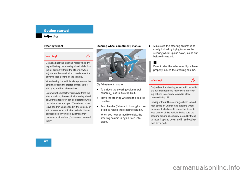 MERCEDES-BENZ SLK55AMG 2006 R171 Owners Manual 42 Getting startedAdjustingSteering wheel Steering wheel adjustment, manual
1Adjustment handle

To unlock the steering column, pull 
handle1 out to its stop limit.

Move the steering wheel to the de