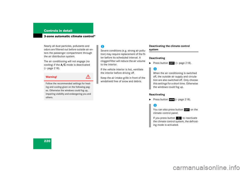 MERCEDES-BENZ ML350 2006 W163 Owners Manual 220 Controls in detail3-zone automatic climate control*Nearly all dust particles, pollutants and 
odors are filtered out before outside air en-
ters the passenger compartment through 
the air distribu