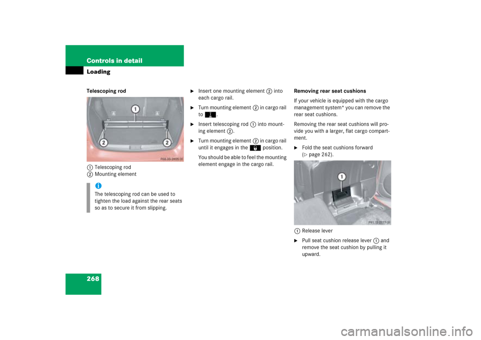 MERCEDES-BENZ ML350 2006 W163 Owners Manual 268 Controls in detailLoadingTelescoping rod
1Telescoping rod
2Mounting element

Insert one mounting element2 into 
each cargo rail.

Turn mounting element2 in cargo rail 
toN.

Insert telescoping 