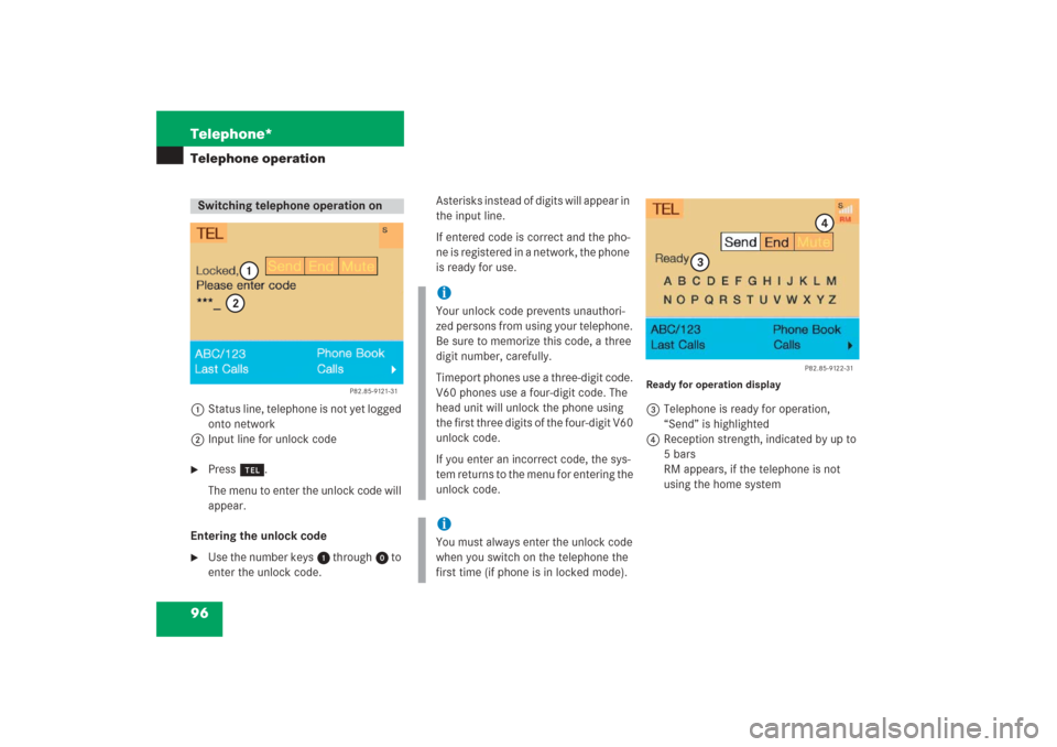MERCEDES-BENZ G-Class 2006 W463 Comand Manual 96 Telephone*Telephone operation1Status line, telephone is not yet logged 
onto network
2Input line for unlock code
Press a.
The menu to enter the unlock code will 
appear.
Entering the unlock code 
