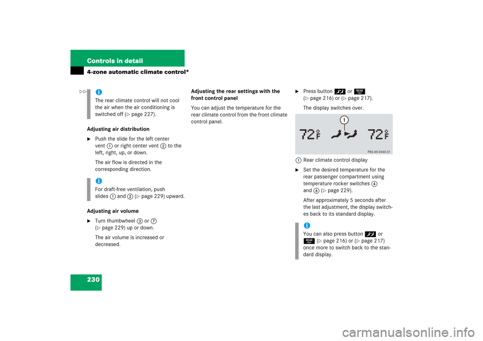 MERCEDES-BENZ E350 2006 W211 Owners Manual 230 Controls in detail4-zone automatic climate control*Adjusting air distribution
Push the slide for the left center 
vent1 or right center vent2 to the 
left, right, up, or down.
The air flow is dir