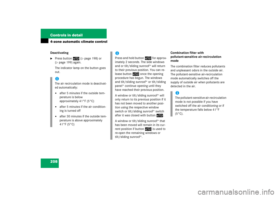 MERCEDES-BENZ CLS55AMG 2006 W219 Owners Manual 208 Controls in detail4-zone automatic climate controlDeactivating
Press button, (
page 198) or 
(
page 199) again.
The indicator lamp on the button goes 
out.Combination filter with 
pollutant-sen