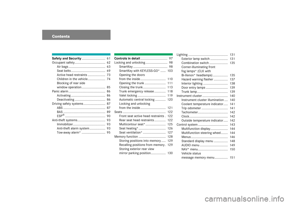 MERCEDES-BENZ CLK COUPE 2006 C209 Owners Manual ContentsSafety and Security...........................  61
Occupant safety...................................  62
Air bags ..........................................  63
Seat belts ...................