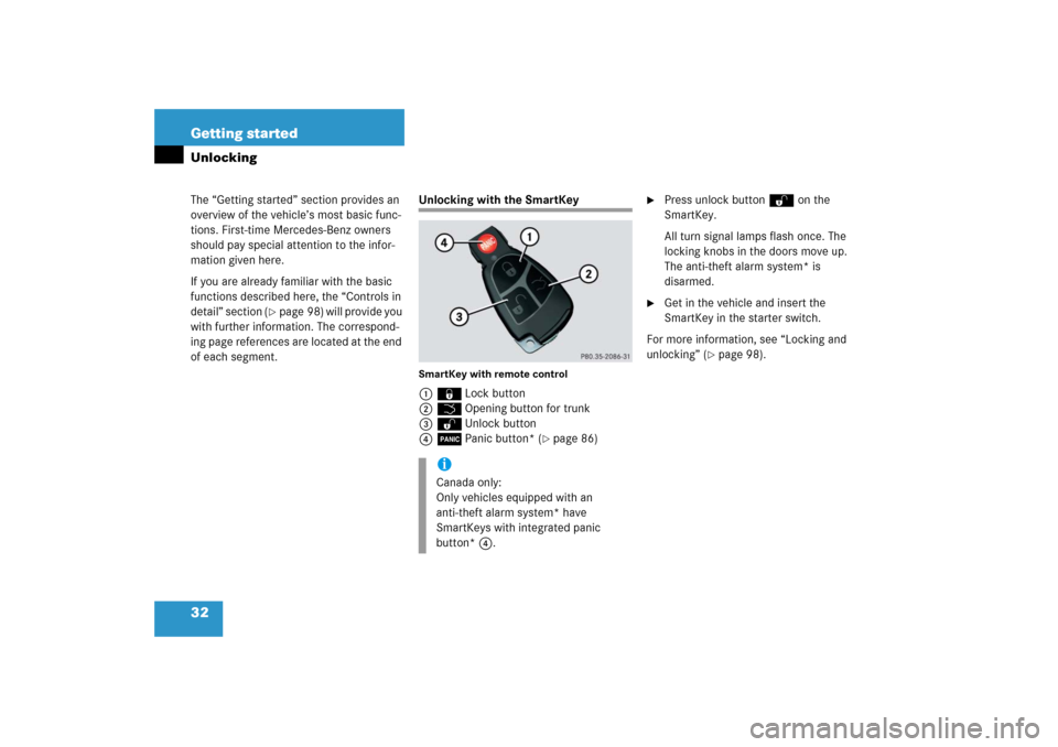 MERCEDES-BENZ C280 2006 W203 Owners Manual 32 Getting startedThe “Getting started” section provides an 
overview of the vehicle’s most basic func-
tions. First-time Mercedes-Benz owners 
should pay special attention to the infor-
mation 