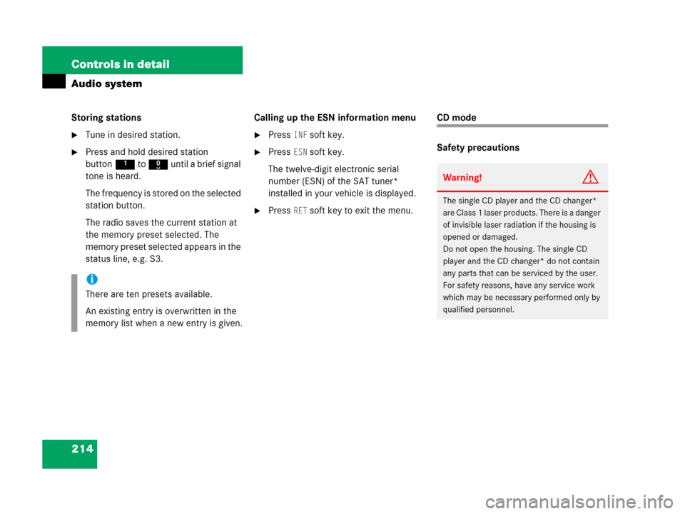 MERCEDES-BENZ C55AMG 2006 W203 Owners Manual 214 Controls in detail
Audio system
Storing stations
Tune in desired station.
Press and hold desired station 
button1 to R until a brief signal 
tone is heard.
The frequency is stored on the selecte