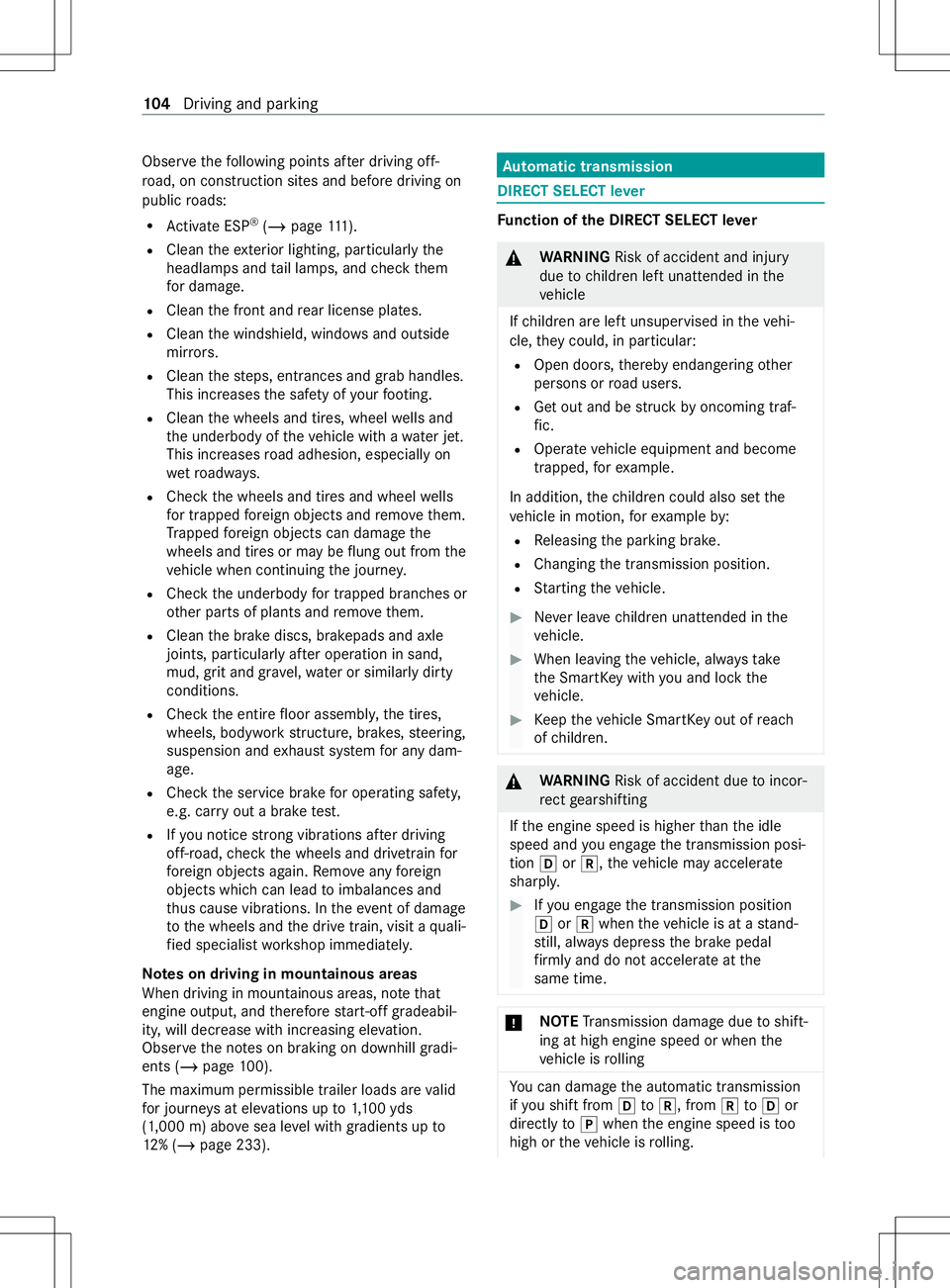 MERCEDES-BENZ METRIS 2021 MY21 Operators Manual Obser
vethef ollowing points af terd riving off-
ro ad, on con stru ction sites and befor edriving on
publi croads:
R Activat eESP®
(/ page 111 ).
R Clean thee xterio rlighting, particularly the
head MERCEDES-BENZ METRIS 2021 MY21 Operators Manual Obser
vethef ollowing points af terd riving off-
ro ad, on con stru ction sites and befor edriving on
publi croads:
R Activat eESP®
(/ page 111 ).
R Clean thee xterio rlighting, particularly the
head