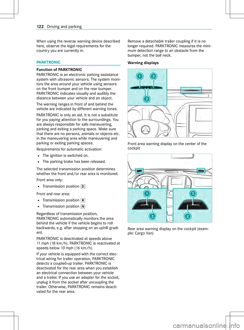 MERCEDES-BENZ METRIS 2021 MY21 Operators Manual When using
ther eve rsew arning device described
here, obser vethel egal requ irements fort he
countr yyou ar ecurrently in. PA
RKTRONIC Fu
nction of PARKTRONIC
PA RKTRONI Cisanelectronic parkin gassi MERCEDES-BENZ METRIS 2021 MY21 Operators Manual When using
ther eve rsew arning device described
here, obser vethel egal requ irements fort he
countr yyou ar ecurrently in. PA
RKTRONIC Fu
nction of PARKTRONIC
PA RKTRONI Cisanelectronic parkin gassi