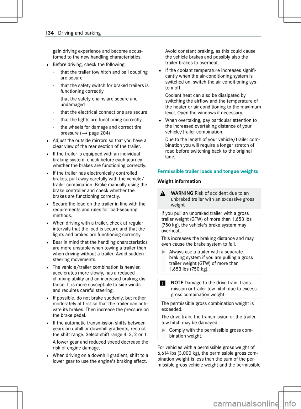 MERCEDES-BENZ METRIS 2021 MY21 Operators Manual ga
in driving experience and become accus‐
to med tothen ew handling characteristics.
R Befor edriving, checkt he following:
- that thet railer towh itch and ball coupling
ar es ecure
- that thes af MERCEDES-BENZ METRIS 2021 MY21 Operators Manual ga
in driving experience and become accus‐
to med tothen ew handling characteristics.
R Befor edriving, checkt he following:
- that thet railer towh itch and ball coupling
ar es ecure
- that thes af