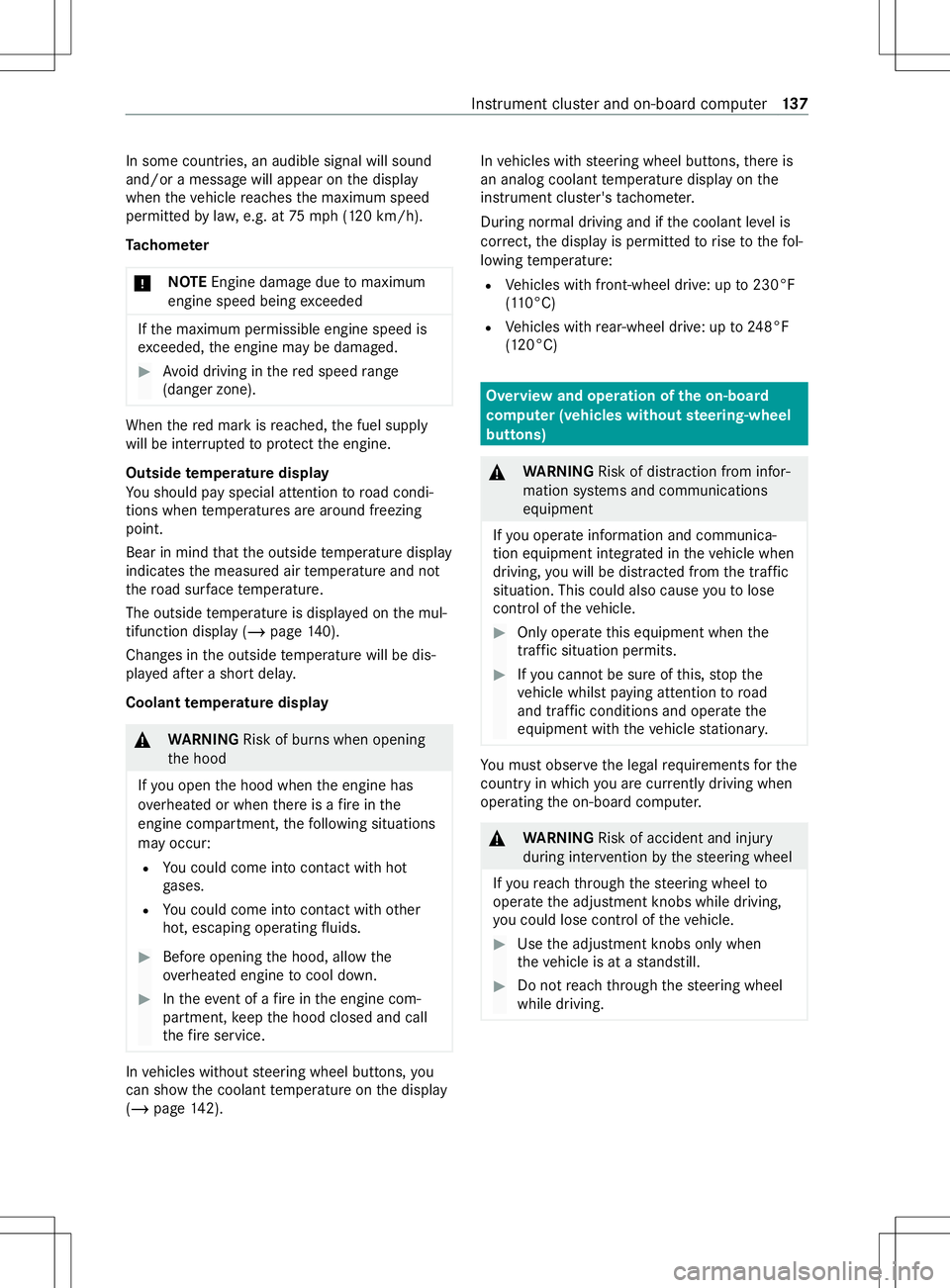 MERCEDES-BENZ METRIS 2021 MY21 Operators Manual In some countries, an audible signal wills
ound
and/or amessag ewilla ppear on thed isplay
when thev ehicle reaches them aximum speed
permitted bylaw, e.g. at 75mph(120k m/h).
Ta ch ome ter
* NO
TEEng MERCEDES-BENZ METRIS 2021 MY21 Operators Manual In some countries, an audible signal wills
ound
and/or amessag ewilla ppear on thed isplay
when thev ehicle reaches them aximum speed
permitted bylaw, e.g. at 75mph(120k m/h).
Ta ch ome ter
* NO
TEEng