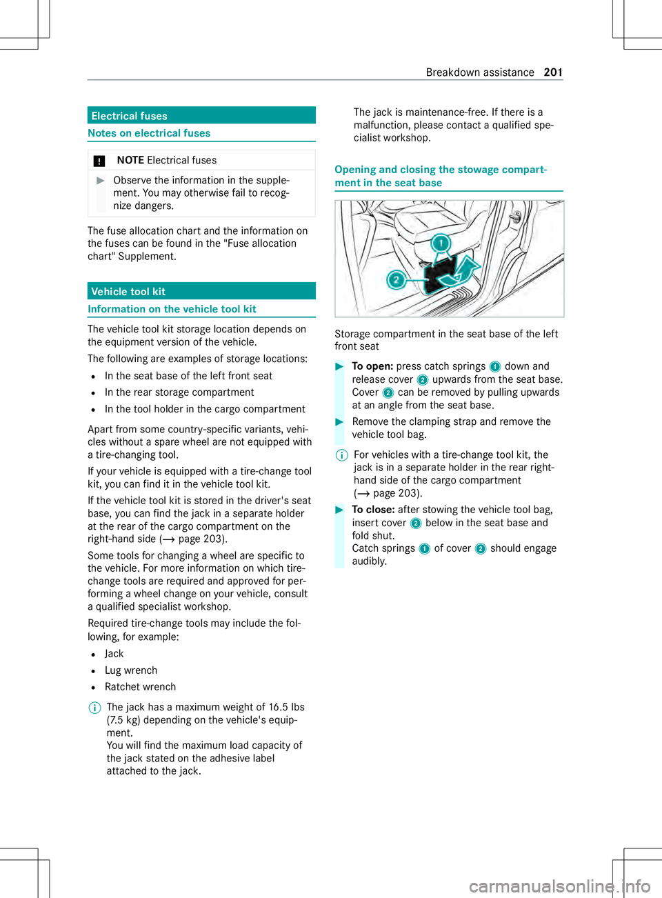 MERCEDES-BENZ METRIS 2021 MY21 Operators Manual Electrical fuses
Note
sone lectrical fuses *
NO
TEElectrica lfuses #
Obser vethei nformation in thes upple‐
ment .You ma yotherwise failto recog‐
nize dangers. The fus
eallocation charta nd thei n MERCEDES-BENZ METRIS 2021 MY21 Operators Manual Electrical fuses
Note
sone lectrical fuses *
NO
TEElectrica lfuses #
Obser vethei nformation in thes upple‐
ment .You ma yotherwise failto recog‐
nize dangers. The fus
eallocation charta nd thei n