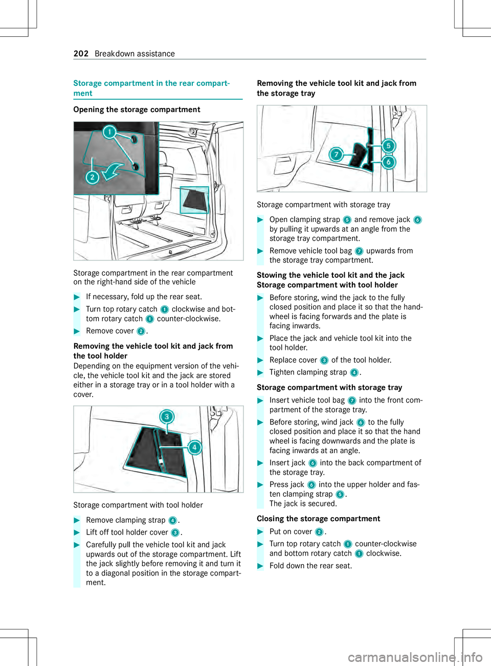 MERCEDES-BENZ METRIS 2021 MY21 Operators Manual St
orag ecompa rtmen tint he rear comp art‐
ment Opening
thes torage compa rtment St
orag ecompartmentint herear compartment
on ther ight-ha ndside of thev ehicle #
If necessar y,fold up ther ear se MERCEDES-BENZ METRIS 2021 MY21 Operators Manual St
orag ecompa rtmen tint he rear comp art‐
ment Opening
thes torage compa rtment St
orag ecompartmentint herear compartment
on ther ight-ha ndside of thev ehicle #
If necessar y,fold up ther ear se
