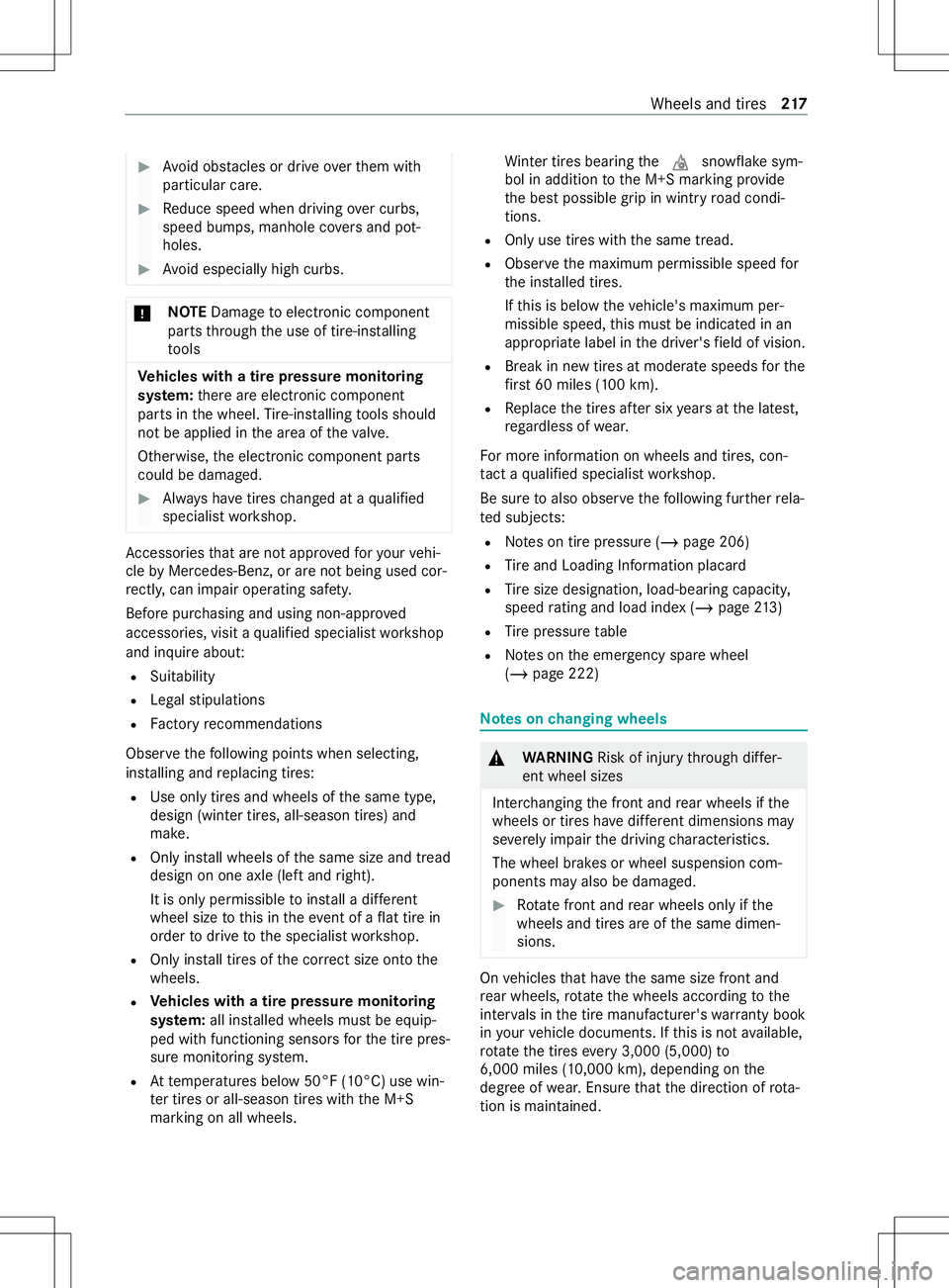 MERCEDES-BENZ METRIS 2021 MY21 Operators Manual #
Avoid obs tacles or driv eoverthem with
particular care. #
Reduce speed when driving overcurbs,
speed bumps, manhol ecoversa nd pot‐
holes. #
Avoid especially high curbs. *
NO
TEDama getoelectroni MERCEDES-BENZ METRIS 2021 MY21 Operators Manual #
Avoid obs tacles or driv eoverthem with
particular care. #
Reduce speed when driving overcurbs,
speed bumps, manhol ecoversa nd pot‐
holes. #
Avoid especially high curbs. *
NO
TEDama getoelectroni
