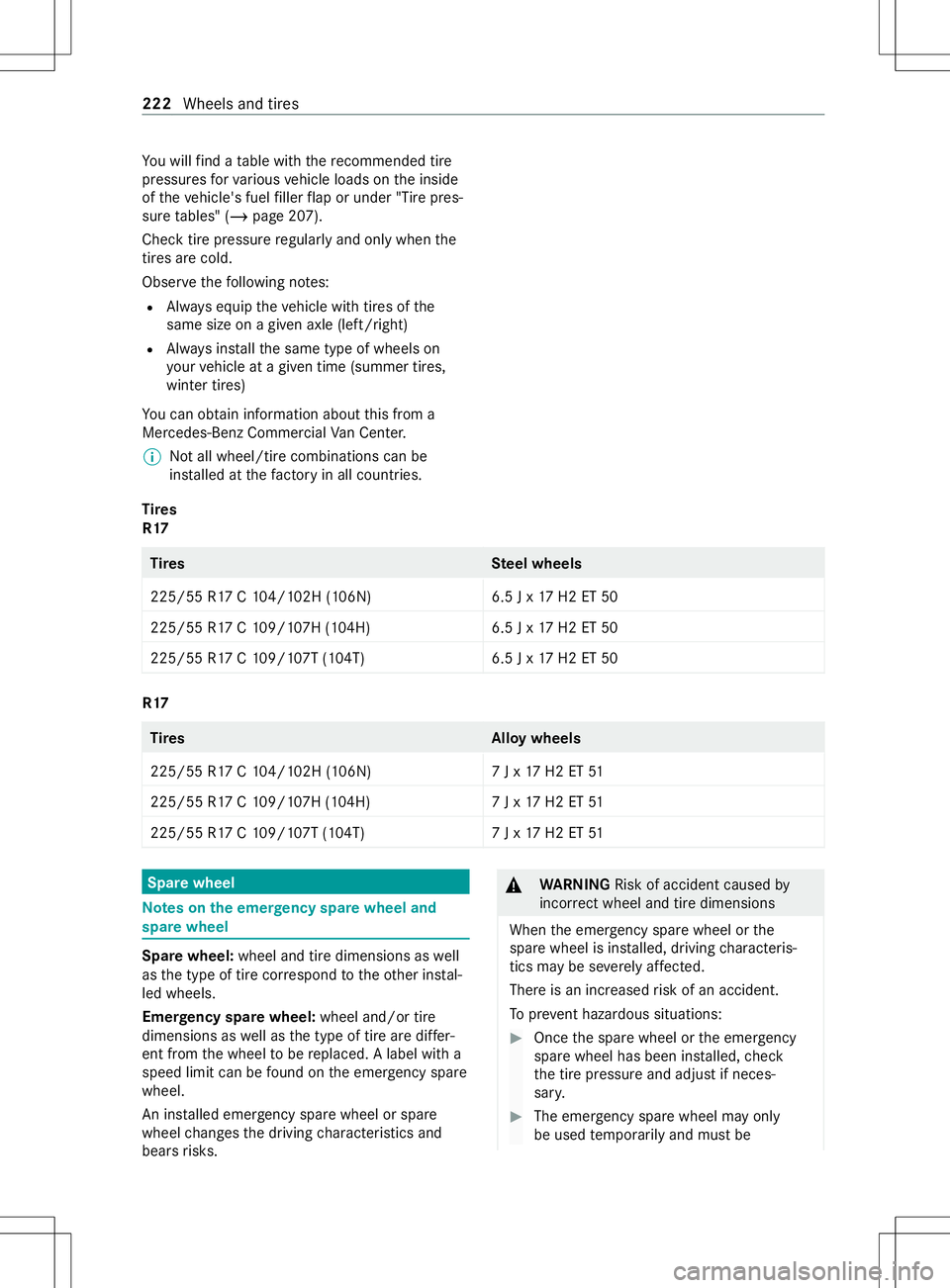 MERCEDES-BENZ METRIS 2021 MY21 Operators Manual Yo
uw illfind atable wit hthe recommended tire
pressures forv arious vehicle loads on thei nside
of thev ehicle's fuel filler flap or unde r"Tire pres‐
sur etables" (/ page207).
Chec kti MERCEDES-BENZ METRIS 2021 MY21 Operators Manual Yo
uw illfind atable wit hthe recommended tire
pressures forv arious vehicle loads on thei nside
of thev ehicle's fuel filler flap or unde r"Tire pres‐
sur etables" (/ page207).
Chec kti