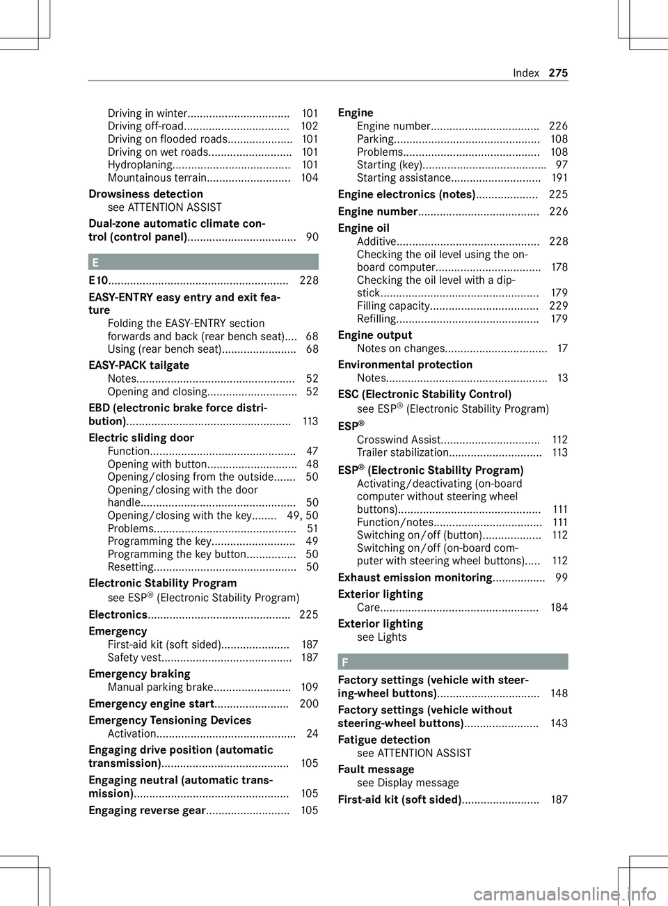 MERCEDES-BENZ METRIS 2021 MY21 Operators Manual Driving in winter.................................
101
Driving off-road.................................. 102
Driving on flooded roads.................... .101
Driving on wetroads..................... MERCEDES-BENZ METRIS 2021 MY21 Operators Manual Driving in winter.................................
101
Driving off-road.................................. 102
Driving on flooded roads.................... .101
Driving on wetroads.....................