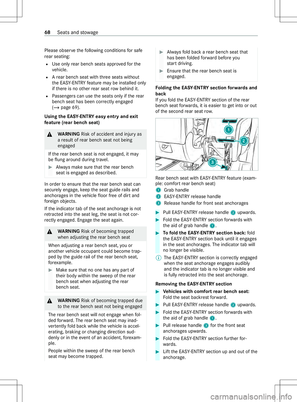 MERCEDES-BENZ METRIS 2021 MY21 Operators Manual Please obser
vethef ollowing condition sfor safe
re ar seating:
R Use onl yrear benc hseats appr ovedfor the
ve hicle.
R Arear benc hseat wit hthree seats without
th eE ASY-ENTR Yfeatur emaybe ins tal MERCEDES-BENZ METRIS 2021 MY21 Operators Manual Please obser
vethef ollowing condition sfor safe
re ar seating:
R Use onl yrear benc hseats appr ovedfor the
ve hicle.
R Arear benc hseat wit hthree seats without
th eE ASY-ENTR Yfeatur emaybe ins tal