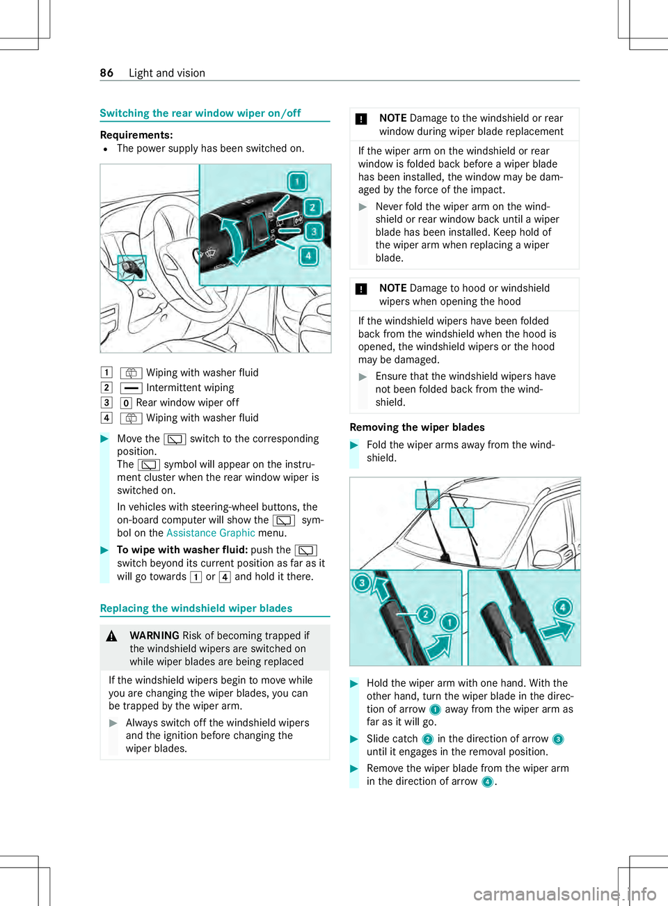 MERCEDES-BENZ METRIS 2021 MY21 Operators Manual Switching
ther ear windo wwiperon/off Re
quirements:
R The po wersupp lyhas been switched on. 0047
00E2 Wiping wit hwashe rfluid
0048 00AA Intermittent wiping
0049 005ARear wind owwiper off
004A 00E2 MERCEDES-BENZ METRIS 2021 MY21 Operators Manual Switching
ther ear windo wwiperon/off Re
quirements:
R The po wersupp lyhas been switched on. 0047
00E2 Wiping wit hwashe rfluid
0048 00AA Intermittent wiping
0049 005ARear wind owwiper off
004A 00E2
