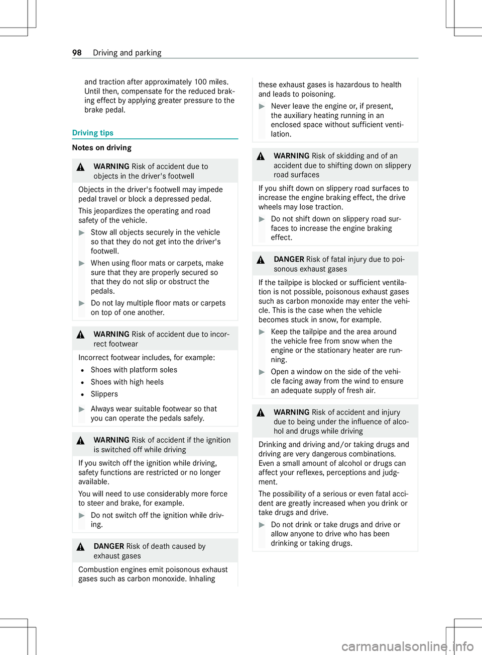 MERCEDES-BENZ METRIS 2021 MY21 Operators Manual and traction af
tera pproxima tely 10 0m iles.
Un tilthen, compensat efor ther educed brak‐
ing ef fect by applying greater pressur etothe
brak epedal. Driving tips
Note
sond riving &
WARNING Risk o MERCEDES-BENZ METRIS 2021 MY21 Operators Manual and traction af
tera pproxima tely 10 0m iles.
Un tilthen, compensat efor ther educed brak‐
ing ef fect by applying greater pressur etothe
brak epedal. Driving tips
Note
sond riving &
WARNING Risk o