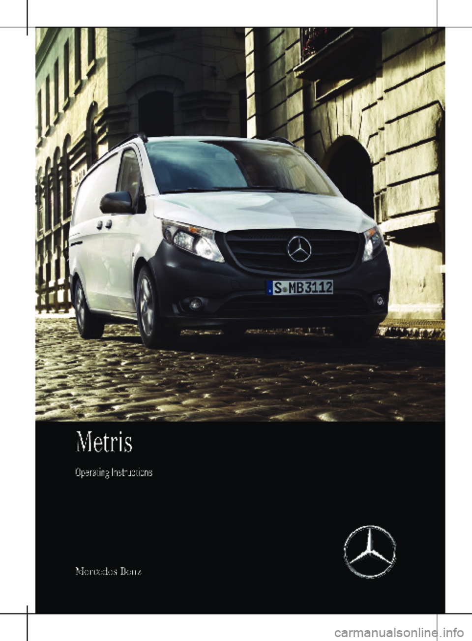 MERCEDES-BENZ METRIS 2020  MY20 Operator’s Manual Metris
Operating InstructionsMercedes-Benz    