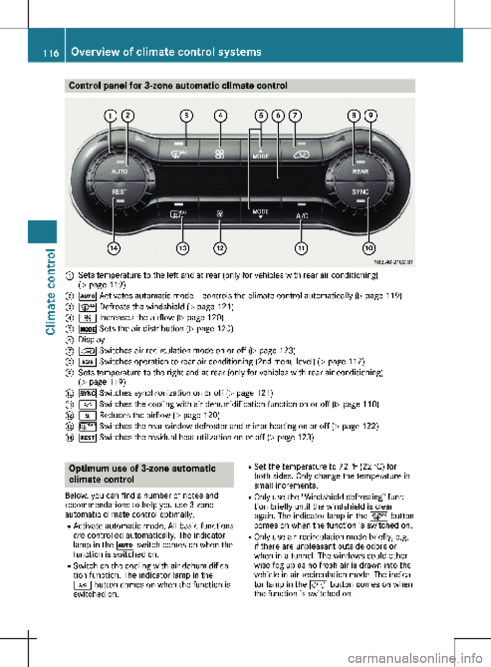 MERCEDES-BENZ METRIS 2020  MY20 Operator’s Manual Control panel for 3-zone automatic climate control
:
Sets temperature to the left and at rear (only for vehicles with rear air conditioning)
(Y page  119)
; Ã Activates automatic mode – controls th