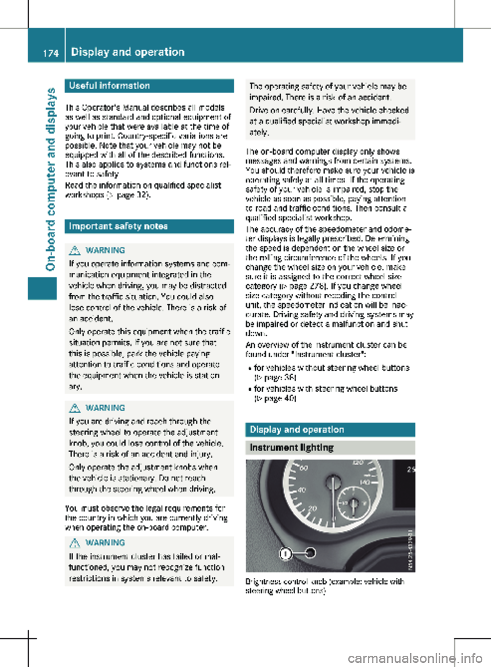 MERCEDES-BENZ METRIS 2020  MY20 Operator’s Manual Useful information
This Operator's Manual describes all models
as well as standard and optional equipment of
your vehicle that were available at the time of
going to print. Country-specific variat