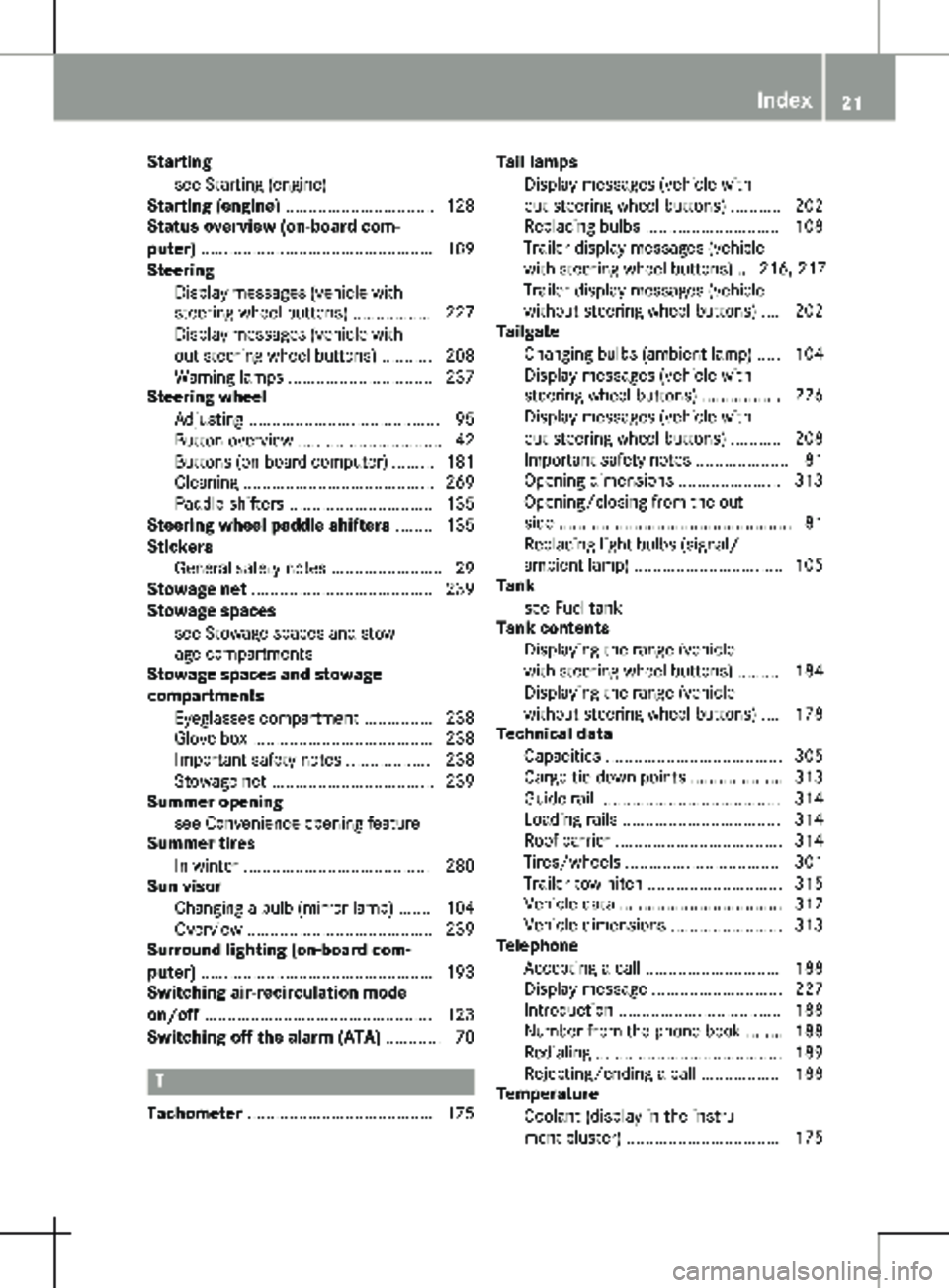 MERCEDES-BENZ METRIS 2020 MY20 Operator’s Manual Starting
see Starting (engine)
Starting (engine) ................................
128
Status overview (on-board com-
puter) .................................................. 189
Steering
Display me MERCEDES-BENZ METRIS 2020 MY20 Operator’s Manual Starting
see Starting (engine)
Starting (engine) ................................
128
Status overview (on-board com-
puter) .................................................. 189
Steering
Display me