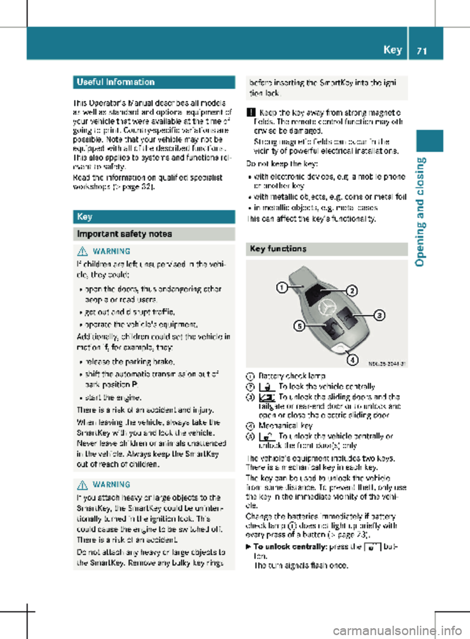 MERCEDES-BENZ METRIS 2020 MY20 Operator’s Manual Useful information
This Operator's Manual describes all models
as well as standard and optional equipment of
your vehicle that were available at the time of
going to print. Country-specific variat MERCEDES-BENZ METRIS 2020 MY20 Operator’s Manual Useful information
This Operator's Manual describes all models
as well as standard and optional equipment of
your vehicle that were available at the time of
going to print. Country-specific variat