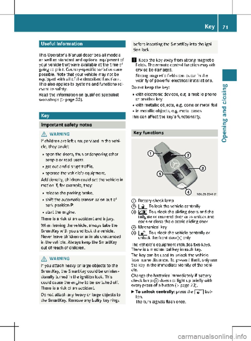 MERCEDES-BENZ METRIS 2020  MY20 Operator’s Manual Useful information
This Operator's Manual describes all models
as well as standard and optional equipment of
your vehicle that were available at the time of
going to print. Country-specific variat