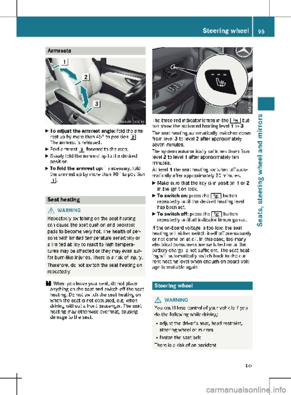 MERCEDES-BENZ METRIS 2020 MY20 Operator’s Manual Armrests
X
To adjust the armrest angle: fold the arm-
rest up by more than 45° to position 2.
The armrest is released.
X Fold armrest 3 forward to the stop.
X Slowly fold the armrest up to the desi MERCEDES-BENZ METRIS 2020 MY20 Operator’s Manual Armrests
X
To adjust the armrest angle: fold the arm-
rest up by more than 45° to position 2.
The armrest is released.
X Fold armrest 3 forward to the stop.
X Slowly fold the armrest up to the desi