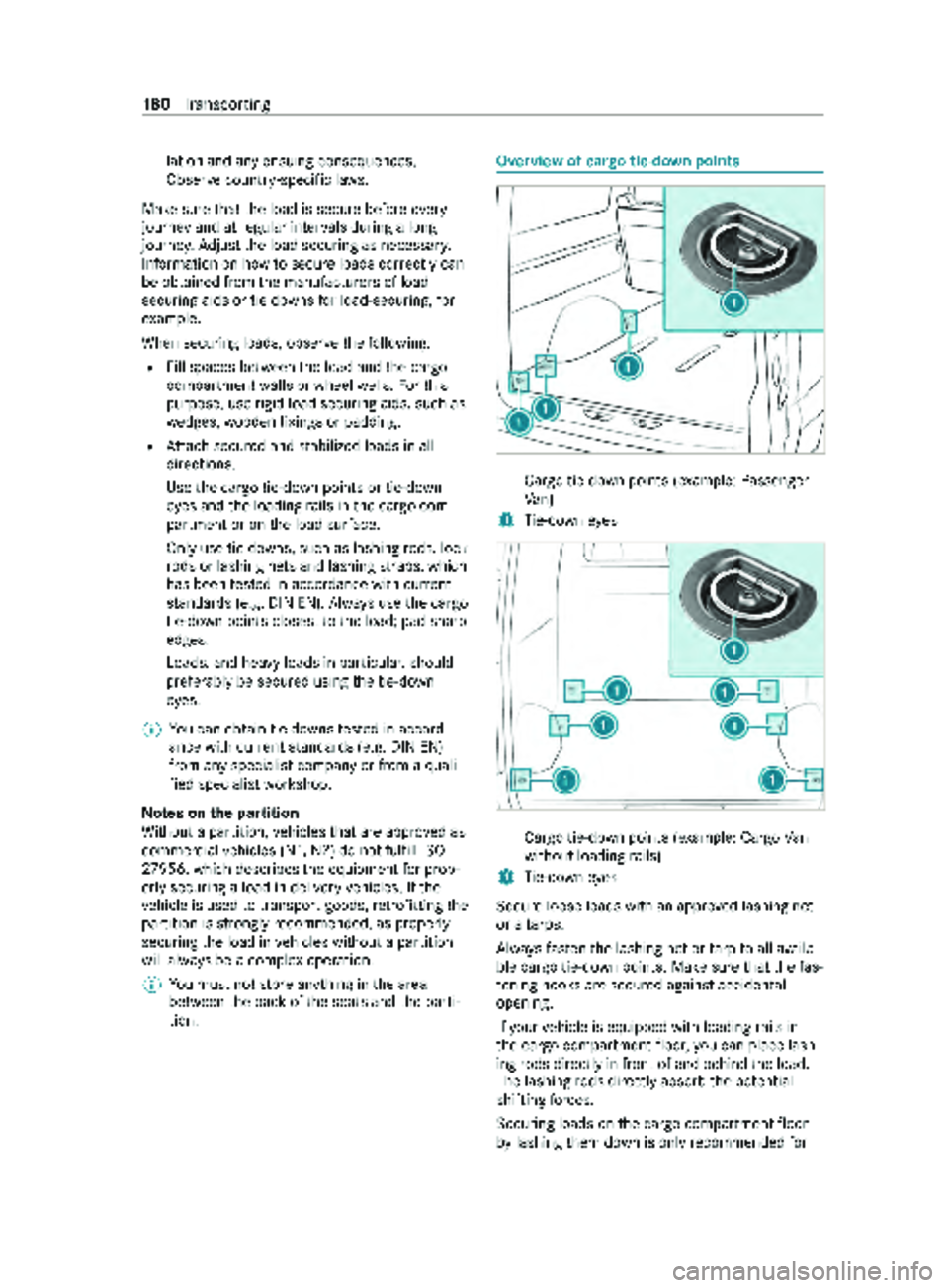 MERCEDES-BENZ SPRINTER 2020 MY20 with no MMS Operator’s Manual lation and an
yensuin gconsequences.
Obser vecountr y-specific la ws.
Mak esuret hat thel oad is secur ebefor eevery
jou rney and at regular inter vals during along
journe y.Ad jus tthe load securing MERCEDES-BENZ SPRINTER 2020 MY20 with no MMS Operator’s Manual lation and an
yensuin gconsequences.
Obser vecountr y-specific la ws.
Mak esuret hat thel oad is secur ebefor eevery
jou rney and at regular inter vals during along
journe y.Ad jus tthe load securing