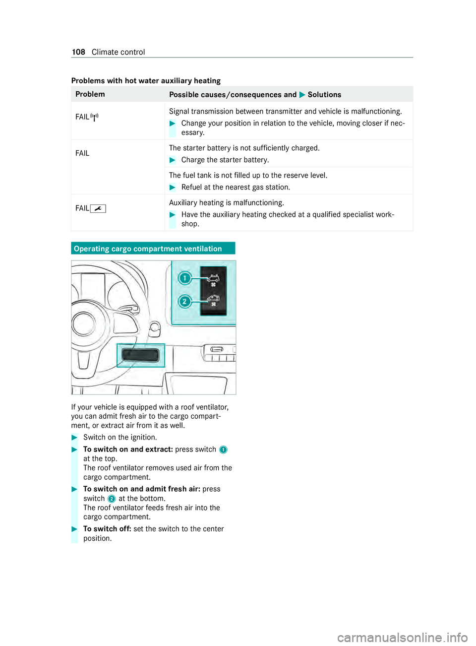 MERCEDES-BENZ SPRINTER 2020 MY20 with 7” screen Problems with ho
twater auxiliar yheating Problem
Possible causes/consequences and 0050 0050Solutions
FA IL00A3 Signal transmission between transmitter and
vehicle is malfunctioning. #
Chang eyour pos MERCEDES-BENZ SPRINTER 2020 MY20 with 7” screen Problems with ho
twater auxiliar yheating Problem
Possible causes/consequences and 0050 0050Solutions
FA IL00A3 Signal transmission between transmitter and
vehicle is malfunctioning. #
Chang eyour pos