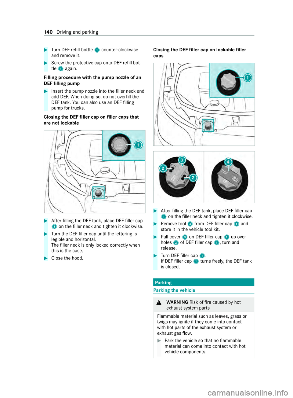 MERCEDES-BENZ SPRINTER 2020 MY20 with 7” screen #
Turn DEF refill bottle 1coun ter-clockwise
and remo veit. #
Screwt he pr otectiv ecap ont oDEFrefill bot‐
tle 1 again.
Fi lling procedur ewitht he pum pnozzle of an
DEF filling pump #
Inser tthe p MERCEDES-BENZ SPRINTER 2020 MY20 with 7” screen #
Turn DEF refill bottle 1coun ter-clockwise
and remo veit. #
Screwt he pr otectiv ecap ont oDEFrefill bot‐
tle 1 again.
Fi lling procedur ewitht he pum pnozzle of an
DEF filling pump #
Inser tthe p