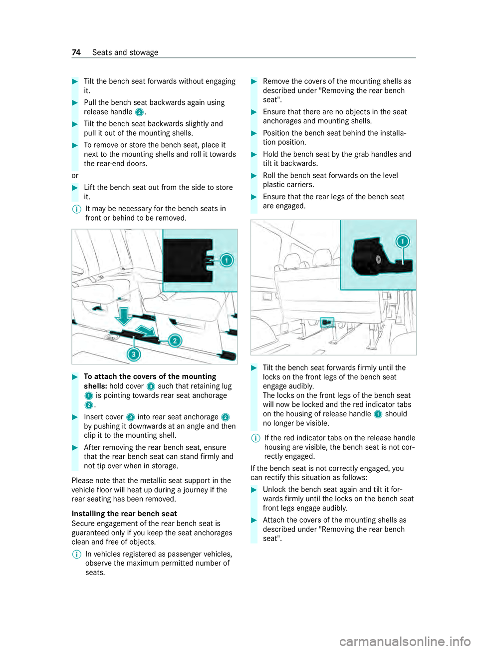 MERCEDES-BENZ SPRINTER 2020 MY20 with 7” screen #
Tilt th eb enc hseat forw ards without engaging
it. #
Pull theb enc hseat backwards again using
re lease handle 2. #
Tilt th eb enc hseat backwards slightl yand
pull it out of them ounting shells. # MERCEDES-BENZ SPRINTER 2020 MY20 with 7” screen #
Tilt th eb enc hseat forw ards without engaging
it. #
Pull theb enc hseat backwards again using
re lease handle 2. #
Tilt th eb enc hseat backwards slightl yand
pull it out of them ounting shells. #