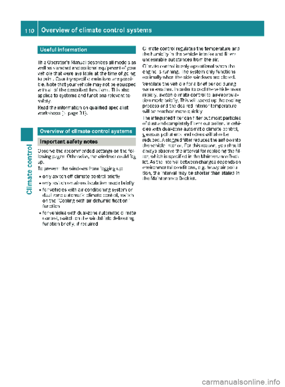 MERCEDES-BENZ METRIS 2019 MY19 Operator’s Manual Useful information
This Operator's Manual describes all models as
well as standard and optional equipment of your
vehicle that were available at the time of going
to print. Country-specific variat MERCEDES-BENZ METRIS 2019 MY19 Operator’s Manual Useful information
This Operator's Manual describes all models as
well as standard and optional equipment of your
vehicle that were available at the time of going
to print. Country-specific variat