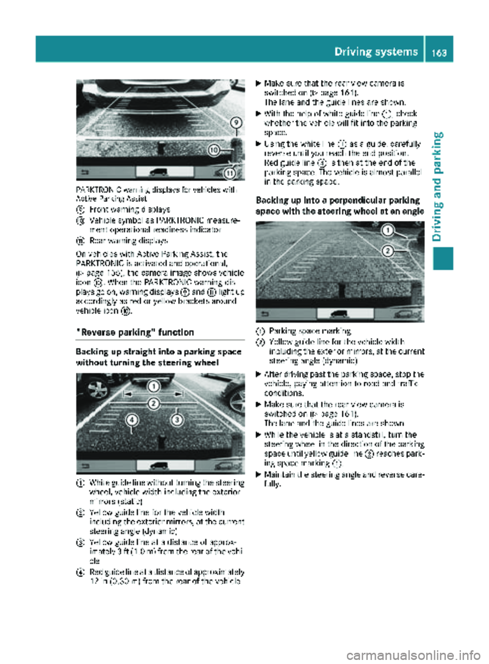 MERCEDES-BENZ METRIS 2019 MY19 Operator’s Manual PARKTRONIC warning displays for vehicles with
Active Parking Assist
E
Front warning displays
FVehicle symbol as PARKTRONIC measure-
ment operational readiness indicator
GRear warning displays
On vehic MERCEDES-BENZ METRIS 2019 MY19 Operator’s Manual PARKTRONIC warning displays for vehicles with
Active Parking Assist
E
Front warning displays
FVehicle symbol as PARKTRONIC measure-
ment operational readiness indicator
GRear warning displays
On vehic