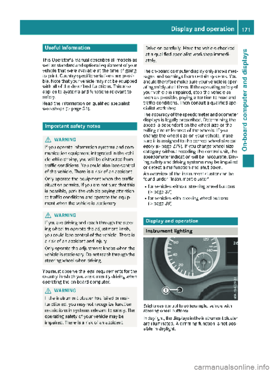 MERCEDES-BENZ METRIS 2019 MY19 Operator’s Manual Useful information
This Operator's Manual describes all models as
well as standard and optional equipment of your
vehicle that were available at the time of going
to print. Country-specific variat MERCEDES-BENZ METRIS 2019 MY19 Operator’s Manual Useful information
This Operator's Manual describes all models as
well as standard and optional equipment of your
vehicle that were available at the time of going
to print. Country-specific variat