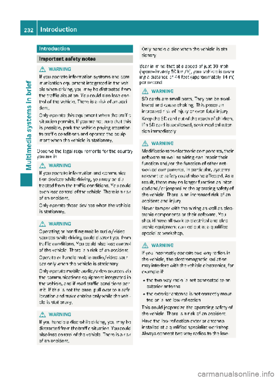 MERCEDES-BENZ METRIS 2019 MY19 Operator’s Manual Introduction
Important safety notes
GWARNING
If you operate information systems and com-
munication equipmen tintegrate din th evehi-
cle when driving ,you may be distracte dfrom
th etraffic situation MERCEDES-BENZ METRIS 2019 MY19 Operator’s Manual Introduction
Important safety notes
GWARNING
If you operate information systems and com-
munication equipmen tintegrate din th evehi-
cle when driving ,you may be distracte dfrom
th etraffic situation