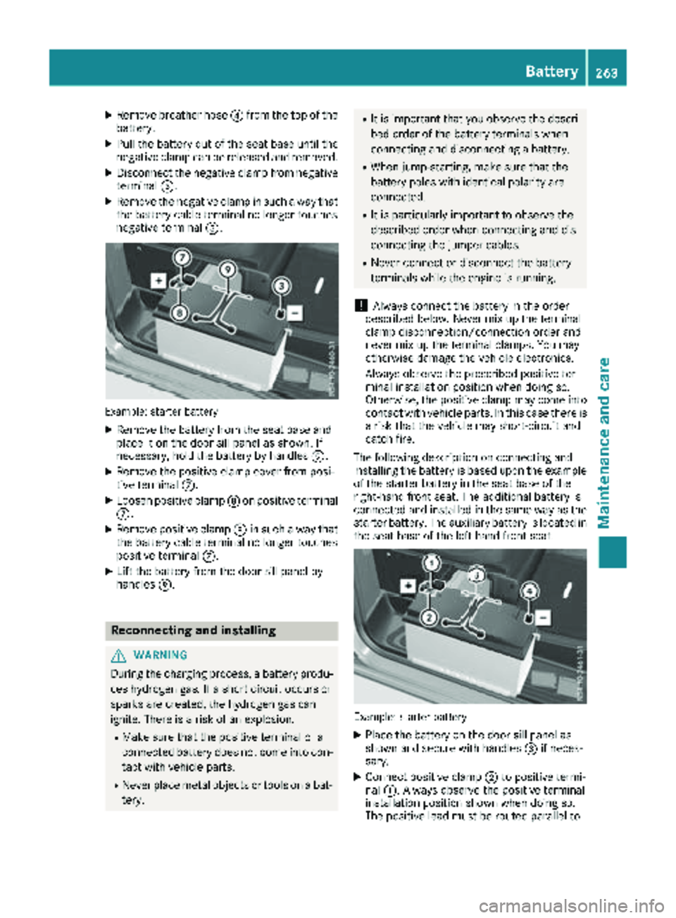 MERCEDES-BENZ METRIS 2019 MY19 Operator’s Manual XRemove breather hose? from th eto pof th e
battery.
XPull th ebattery out of th eseat base until th e
negative clam pcan be release dand removed.
XDisconnect th enegative clam pfrom negative
termina MERCEDES-BENZ METRIS 2019 MY19 Operator’s Manual XRemove breather hose? from th eto pof th e
battery.
XPull th ebattery out of th eseat base until th e
negative clam pcan be release dand removed.
XDisconnect th enegative clam pfrom negative
termina
