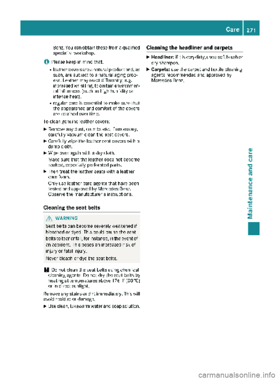 MERCEDES-BENZ METRIS 2019 MY19 Operator’s Manual Benz. You can obtain these from a qualified
specialist workshop.
iPlease keep in mind that:
Rleather covers are a natural product and, as
such, are subject to a natural aging proc-
ess. Leather may re MERCEDES-BENZ METRIS 2019 MY19 Operator’s Manual Benz. You can obtain these from a qualified
specialist workshop.
iPlease keep in mind that:
Rleather covers are a natural product and, as
such, are subject to a natural aging proc-
ess. Leather may re