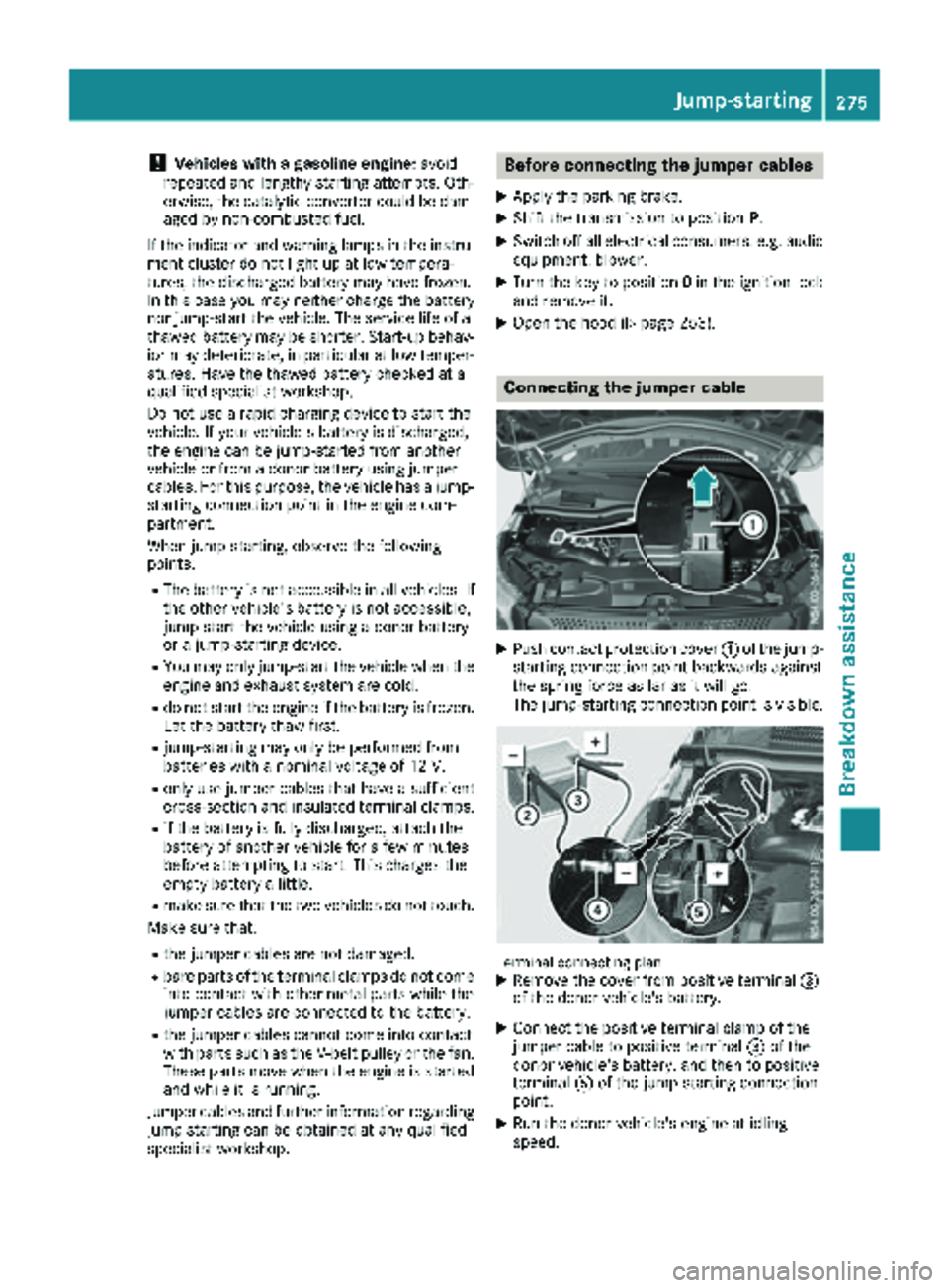 MERCEDES-BENZ METRIS 2019 MY19 Operator’s Manual !Vehicles with a gasoline engine:avoid
repeated and lengthy starting attempts. Oth-
erwise, the catalytic converter could be dam-
aged by non-combusted fuel.
If the indicator and warning lamps in the MERCEDES-BENZ METRIS 2019 MY19 Operator’s Manual !Vehicles with a gasoline engine:avoid
repeated and lengthy starting attempts. Oth-
erwise, the catalytic converter could be dam-
aged by non-combusted fuel.
If the indicator and warning lamps in the
