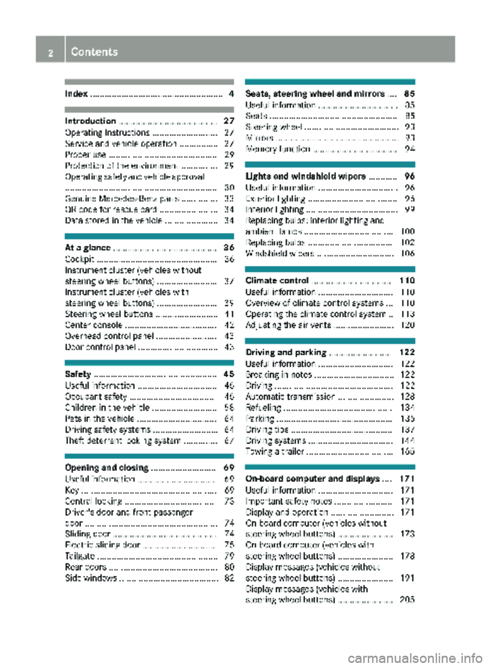 MERCEDES-BENZ METRIS 2019  MY19 Operator’s Manual Index....................................................... 4
Introduction......................................... 27
Operating Instructions .......................... .27
Service and vehicle operat