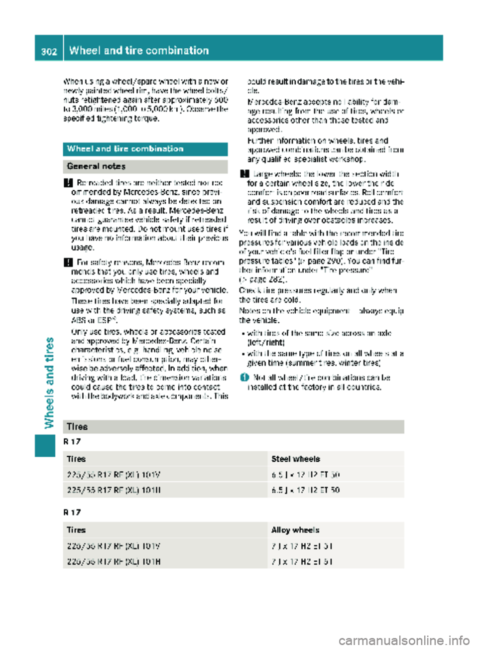 MERCEDES-BENZ METRIS 2019 MY19 Operator’s Manual When using a wheel/spare wheel with a new or
newly painted wheel rim, have the wheel bolts/
nuts retightened again after approximately 600
to 3,000 miles (1,000 to 5,000 km). Observe the
specified tig MERCEDES-BENZ METRIS 2019 MY19 Operator’s Manual When using a wheel/spare wheel with a new or
newly painted wheel rim, have the wheel bolts/
nuts retightened again after approximately 600
to 3,000 miles (1,000 to 5,000 km). Observe the
specified tig