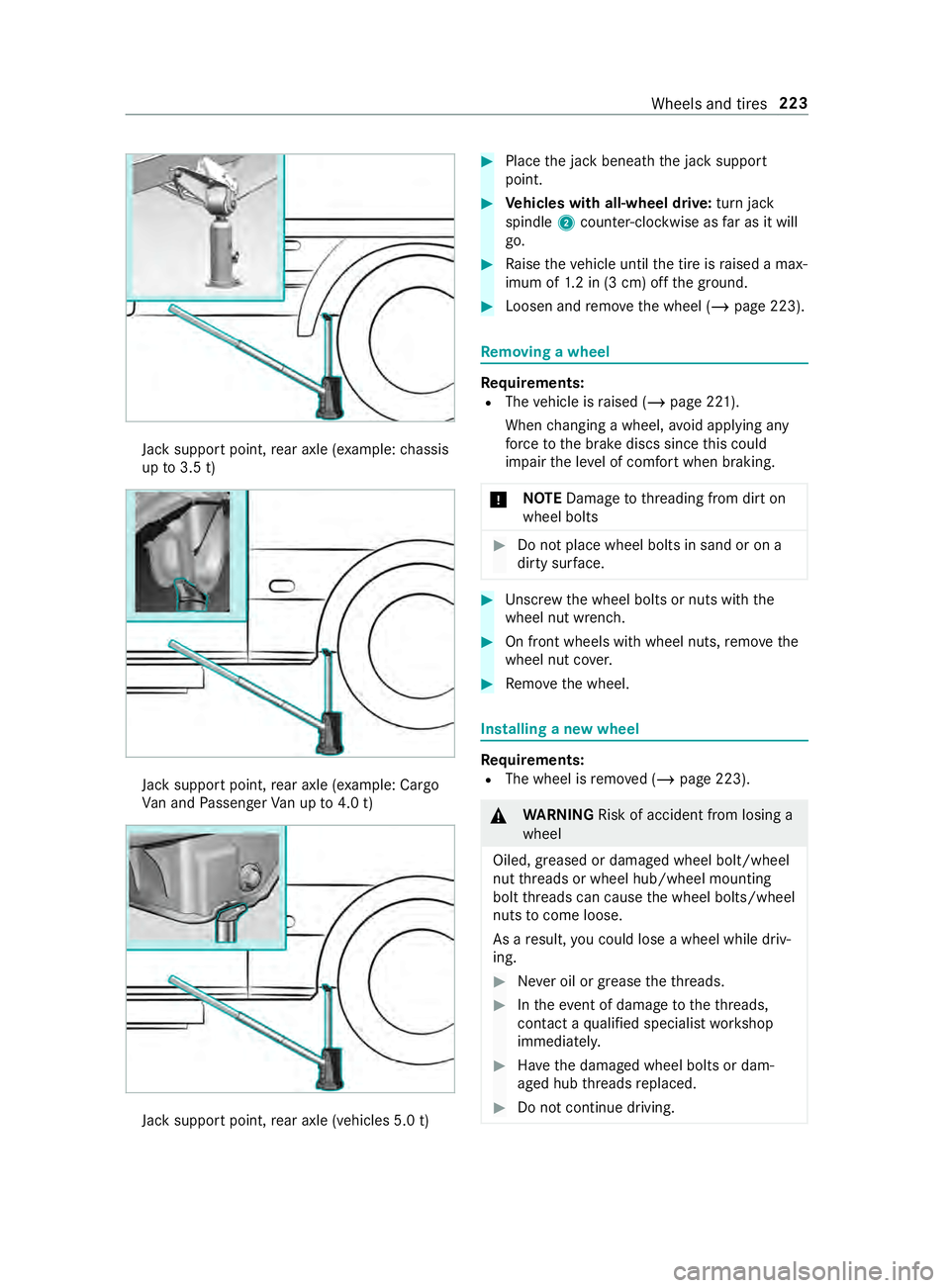 MERCEDES-BENZ SPRINTER 2019  MY19 with no MMS Operator’s Manual Jac
ksuppor tpoint, rear axle (e xamp le:chassis
up to3.5 t) Jack
suppor tpoint, rear axle (e xamp le: Cargo
Va na nd Passenger Vanu pto4 .0 t) Jack
suppor tpoint, rear axle (vehicles 5. 0t) #
Place t