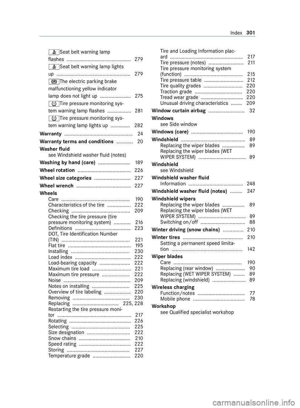 MERCEDES-BENZ SPRINTER 2019 MY19 with Base Radio Operator’s Manual 0076Sea
tbeltw arning lamp
fl ashes .............................................. 279
0076 Seatbeltw arning lam plights
up .................................................... .279
0024The electric p MERCEDES-BENZ SPRINTER 2019 MY19 with Base Radio Operator’s Manual 0076Sea
tbeltw arning lamp
fl ashes .............................................. 279
0076 Seatbeltw arning lam plights
up .................................................... .279
0024The electric p
